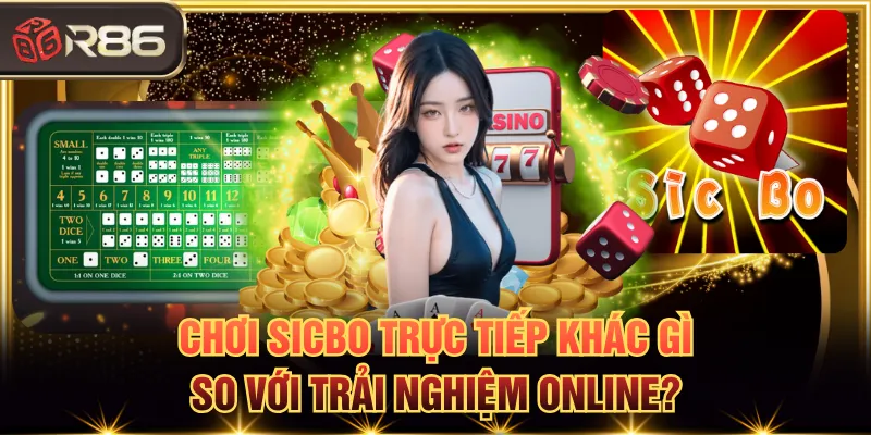 Chơi sicbo trực tiếp